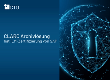 Archivlösung CLARC Archive for SAP erhält ILM-Zertifizierung von SAP